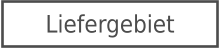Liefergebiet