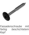 Fassadenschraube mit farbig beschichtetem Kopf