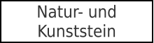 Natur- undKunststein