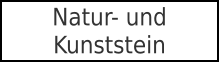 Natur- undKunststein